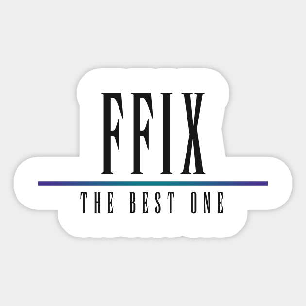 FFIX - The Best One! Sticker by RyanJGillDesigns